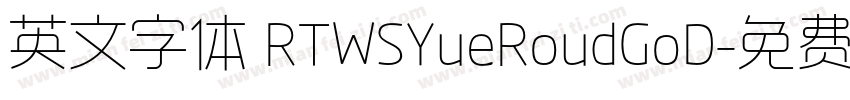 英文字体 RTWSYueRoudGoD字体转换